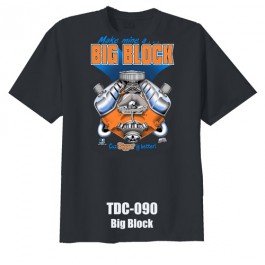 Make mine a BIG BLOCK T Shirt