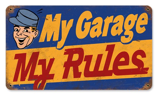 My Garage My Rules Metal Sign