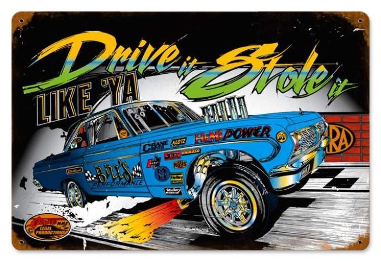 Drive It Stole It Vintage Sign