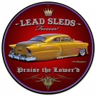 Lead Sleds Forever Round Vintage Sign 28 x 28