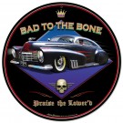 Bad to the Bone Round Sign 14 x 14