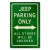 Jeep Parking Only Metal Sign 12 x 18